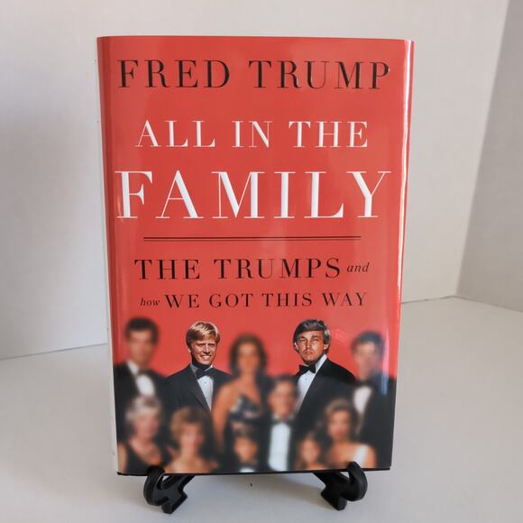 Fred C. Trump III All in the Family: The Trumps and How We Got This Way Book - Picture 1 of 9